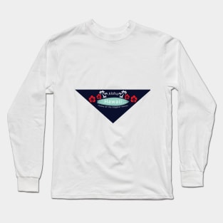 Hawaii: Home of the biggest waves Long Sleeve T-Shirt